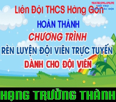 Hoàn thành Chương trình RLĐV : Hạng trưởng thành (Đội viên lớp 9) - Năm học 2025 - 2026